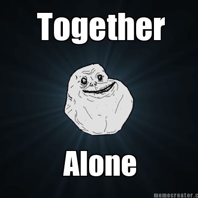 together-alone
