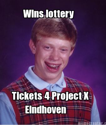 wins-lottery-tickets-4-project-x-eindhoven