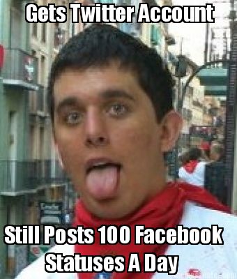 gets-twitter-account-still-posts-100-facebook-statuses-a-day