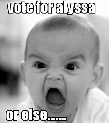 vote-for-alyssa-or-else
