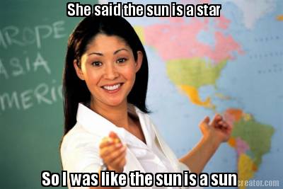 she-said-the-sun-is-a-star-so-i-was-like-the-sun-is-a-sun