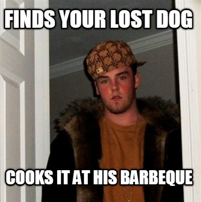 finds-your-lost-dog-cooks-it-at-his-barbeque