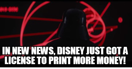 Meme Creator In New News Disney Just Got A License To Print More Money