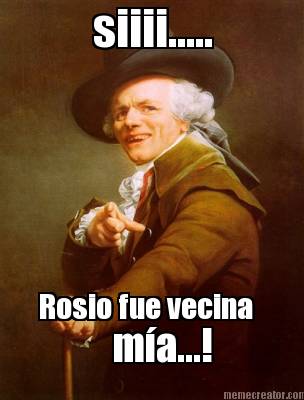 siiii.....-rosio-fue-vecina-ma