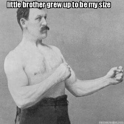little-brother-grew-up-to-be-my-size
