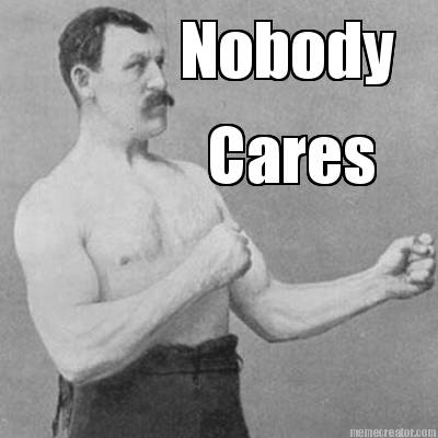 nobody-cares7