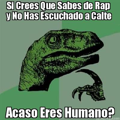 si-crees-que-sabes-de-rap-y-no-has-escuchado-a-calte-acaso-eres-humano