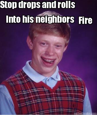 stop-drops-and-rolls-into-his-neighbors-fire