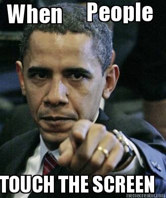 when-people-touch-the-screen
