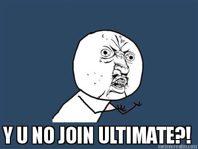 y-u-no-join-ultimate