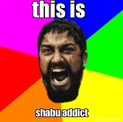 this-is-shabu-addict