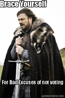brace-yourself-for-bad-excuses-of-not-voting