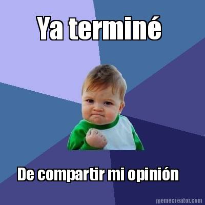 ya-termin-de-compartir-mi-opinin