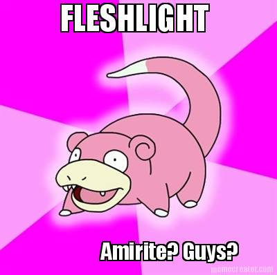 fleshlight-amirite-guys