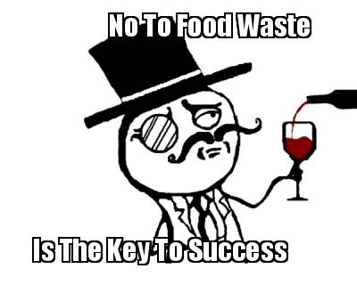 no-to-food-waste-is-the-key-to-success2