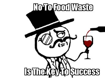 no-to-food-waste-is-the-key-to-success6
