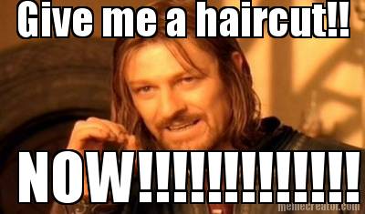 give-me-a-haircut-now