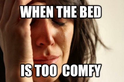 when-the-bed-is-too-comfy