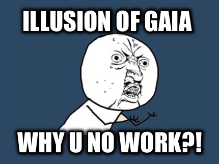 illusion-of-gaia-why-u-no-work