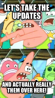 lets-take-the-updates-and-actually-really-them-over-here