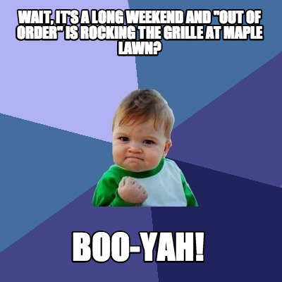 wait-its-a-long-weekend-and-out-of-order-is-rocking-the-grille-at-maple-lawn-boo