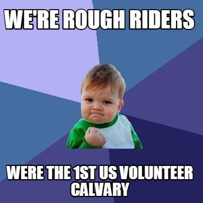 were-rough-riders-were-the-1st-us-volunteer-calvary
