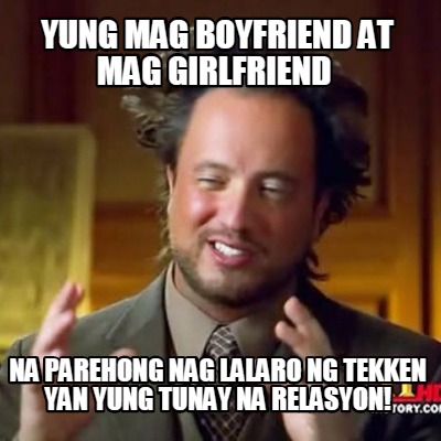 Meme Creator - yung mag boyfriend at mag girlfriend na parehong nag ...