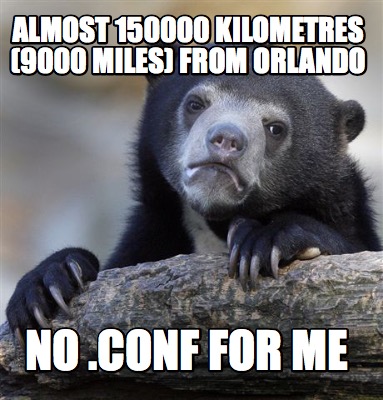 almost-150000-kilometres-9000-miles-from-orlando-no-.conf-for-me