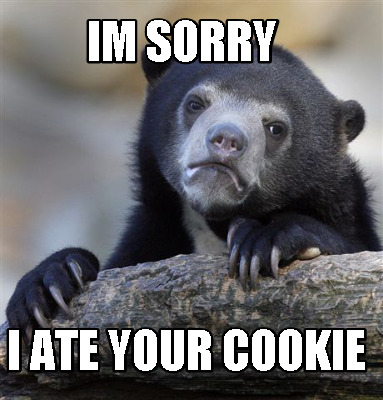 im-sorry-i-ate-your-cookie