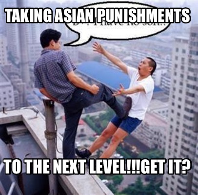 taking-asian-punishments-to-the-next-levelget-it
