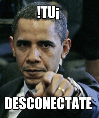 tu-desconectate