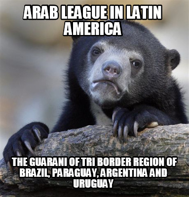 arab-league-in-latin-america-the-guarani-of-tri-border-region-of-brazil-paraguay