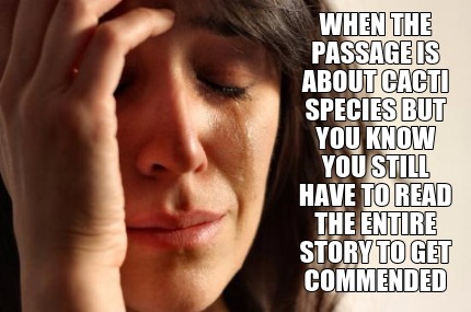 when-the-passage-is-about-cacti-species-but-you-know-you-still-have-to-read-the-
