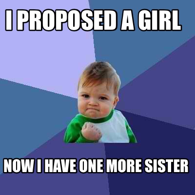 i-proposed-a-girl-now-i-have-one-more-sister