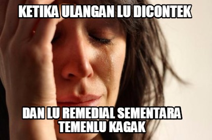 ketika-ulangan-lu-dicontek-dan-lu-remedial-sementara-temenlu-kagak