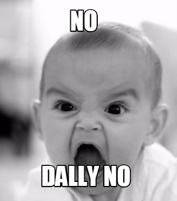 no-dally-no