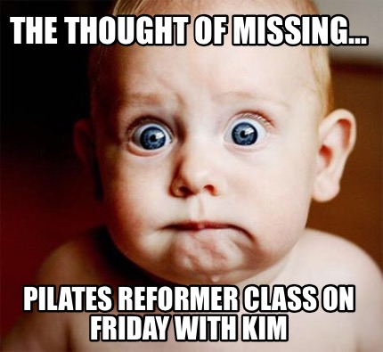 the-thought-of-missing...-pilates-reformer-class-on-friday-with-kim