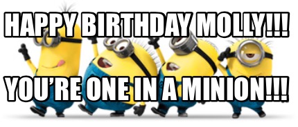 happy-birthday-molly-youre-one-in-a-minion7