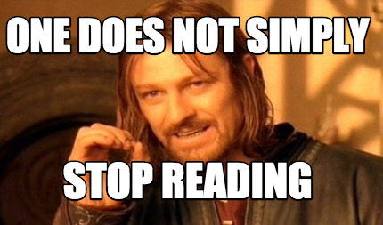 one-does-not-simply-stop-reading8