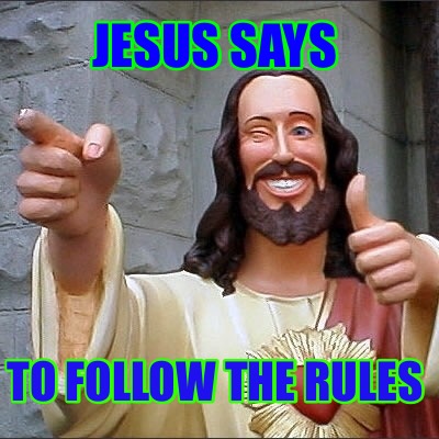 jesus-says-to-follow-the-rules